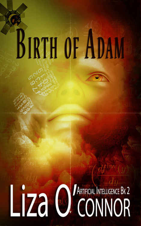 Birth of Adam (Artificial Intelligence Book 2) by Liza O'Connor