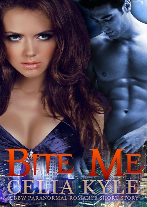 Bite Me (2013) by Celia Kyle