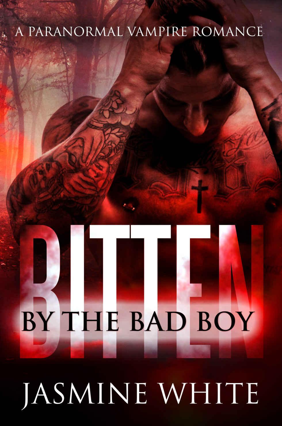 Bitten By The Bad Boy: A Bad Boy Vampire Romance by Jasmine White