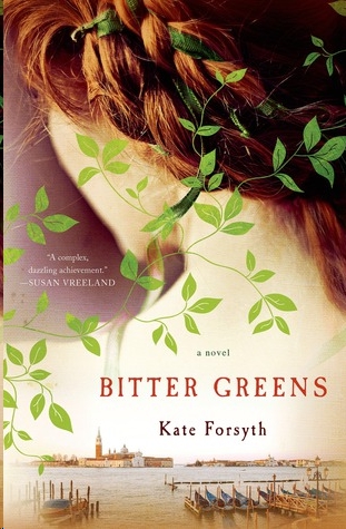Bitter Greens by Kate Forsyth