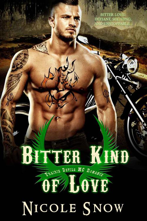 Bitter Kind of Love: Prairie Devils MC Romance (Outlaw Love) by Snow, Nicole