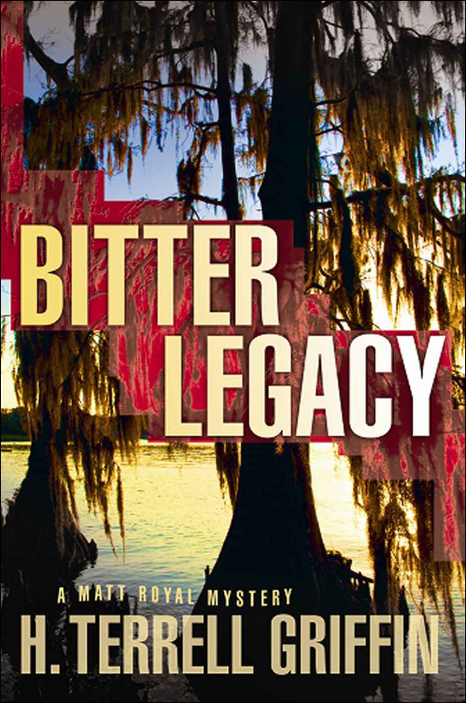 Bitter Legacy: A Matt Royal Mystery (Matt Royal Mysteries)