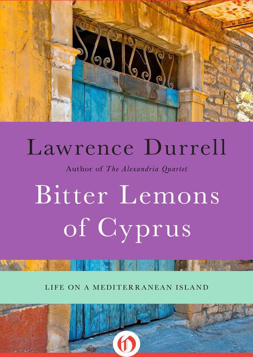 Bitter Lemons of Cyprus: Life on a Mediterranean Island by Durrell, Lawrence