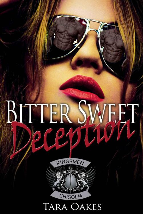 Bitter Sweet Deception (The Kingsmen M.C Book 4)