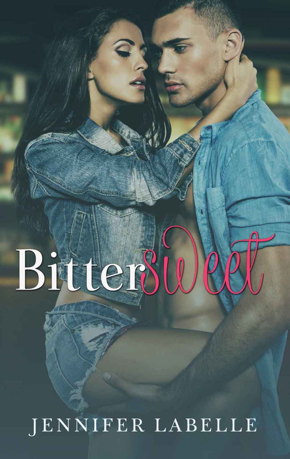 Bittersweet by Jennifer Labelle