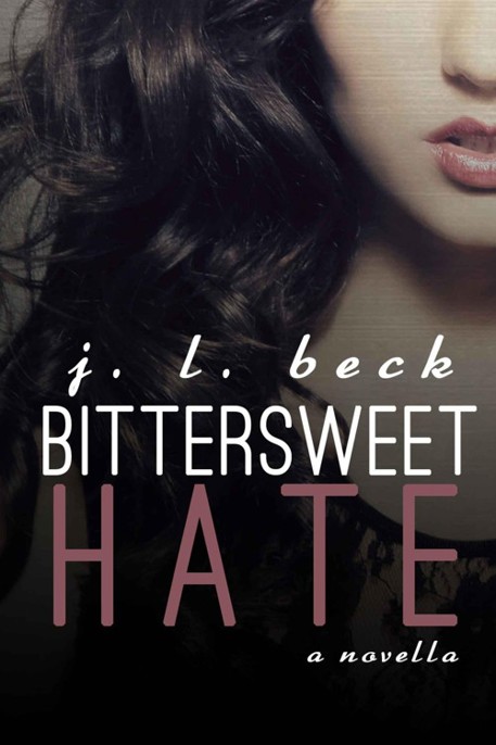 Bittersweet Hate by J. L. Beck