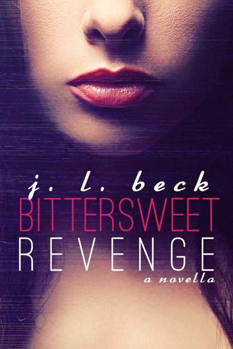 Bittersweet Revenge by J. L. Beck