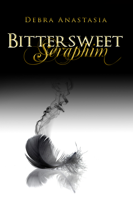 Bittersweet Seraphim by Debra Anastasia