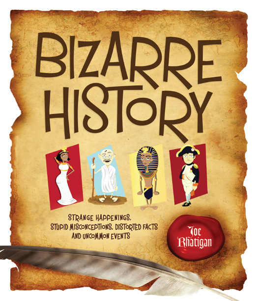 Bizarre History (2011) by Joe Rhatigan