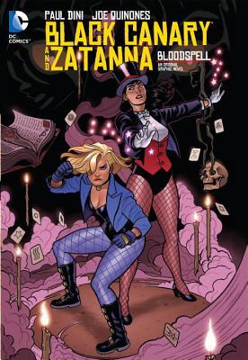 Black Canary/Zatanna: Bloodspell (2014) by Paul Dini