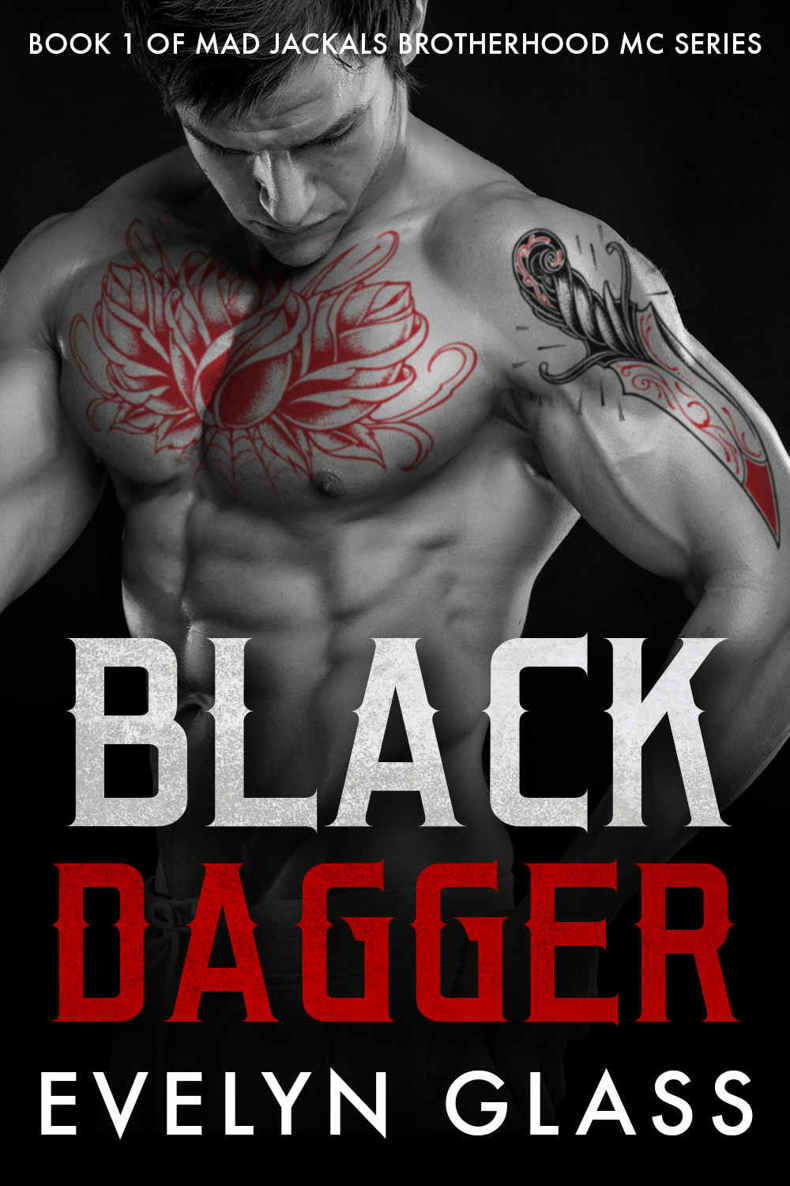 Black Dagger (Mad Jackals Brotherhood MC Book 1) by Evelyn Glass