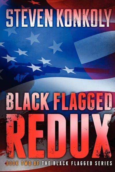 Black Flagged Redux by Konkoly, Steven