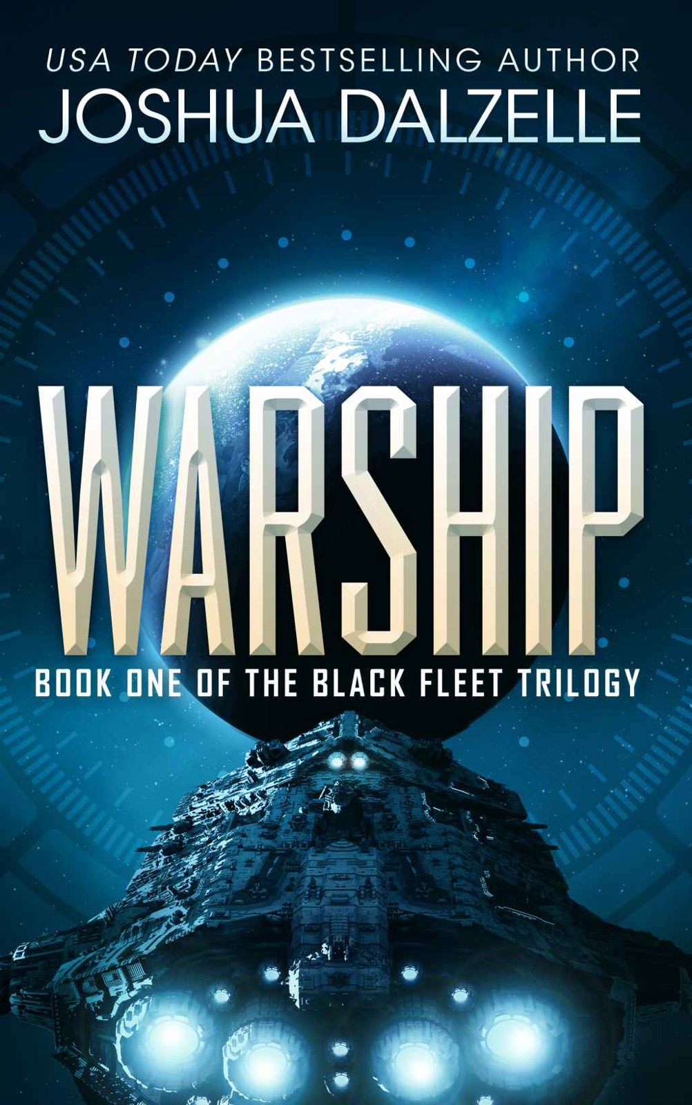 Black Fleet Trilogy 1: Warship by Joshua Dalzelle