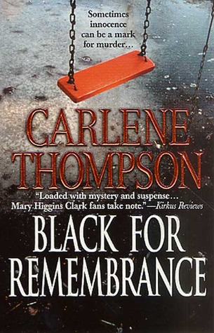 Black for Remembrance (2002) by Carlene Thompson