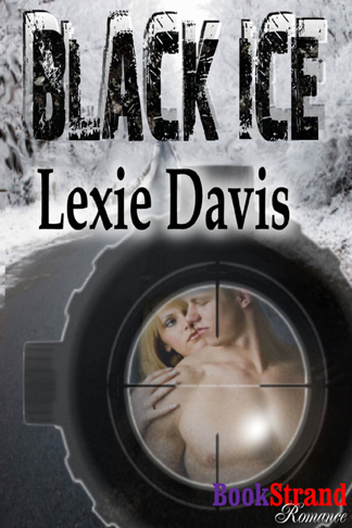 Black Ice (BookStrand Publishing Romance) (2012) by Lexie Davis