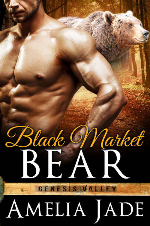 Black Market Bear (A BBW Paranormal Shape Shifter Romance) (Genesis Valley Book 2) by Amelia Jade