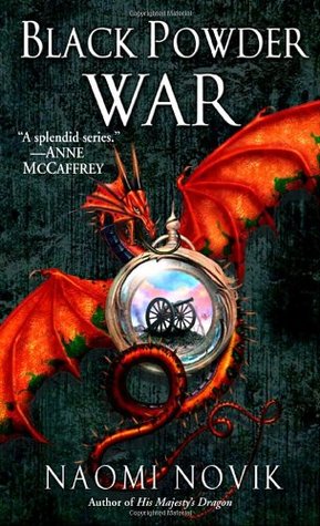 Black Powder War (2006) by Naomi Novik