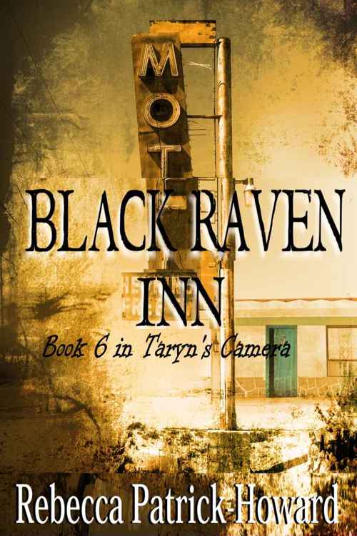 Black Raven Inn: A Paranormal Mystery (Taryn's Camera Book 6) by Rebecca Patrick-Howard