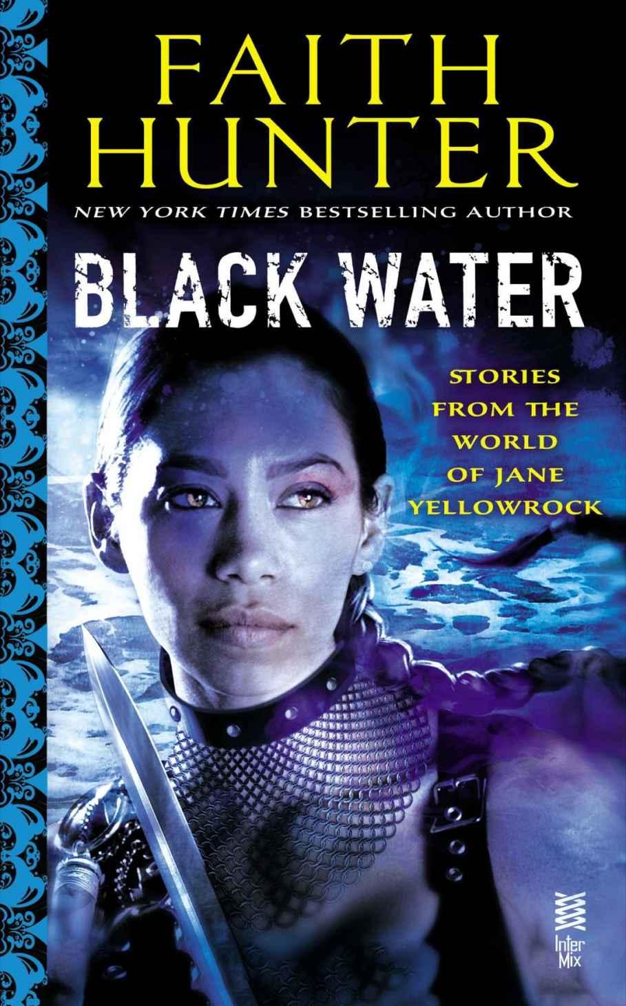 Black Water: A Jane Yellowrock Collection by Faith Hunter