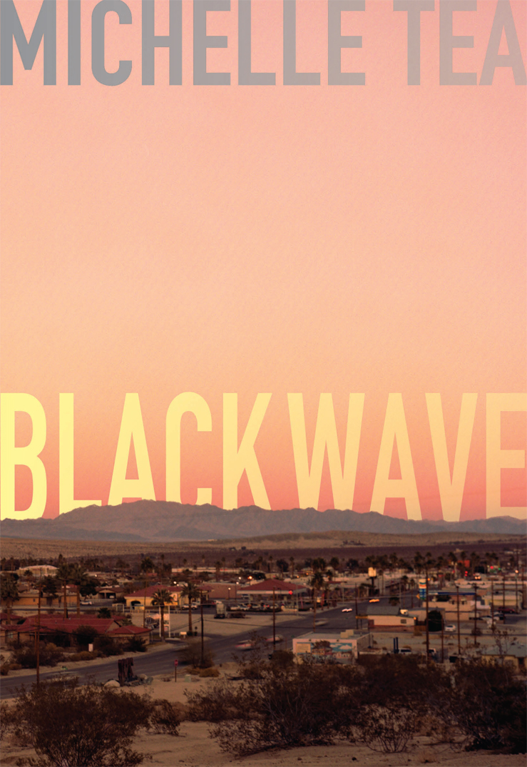 Black Wave (2016) by Michelle Tea