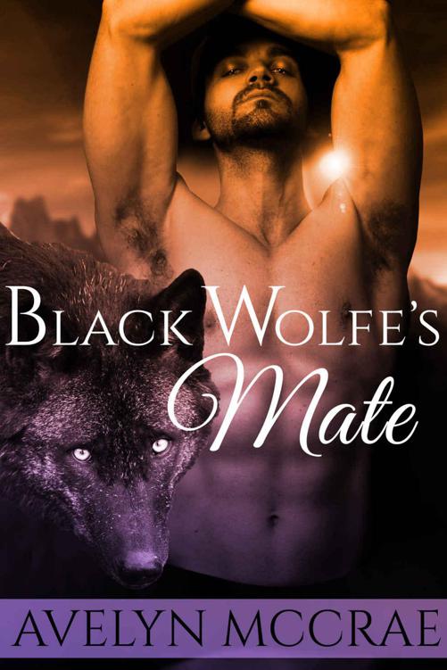 Black Wolfe's Mate (Paranormal Shifter Romance) by Avelyn McCrae