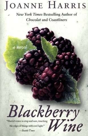 Blackberry Wine (2003) by Joanne Harris