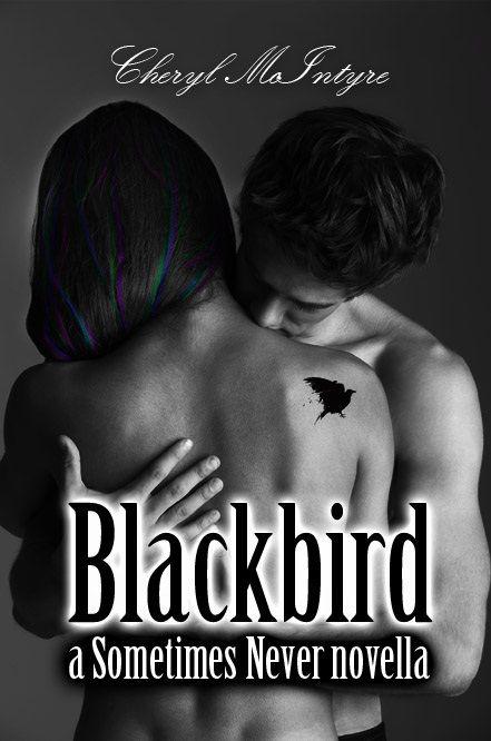 Blackbird (a Sometimes Never novella) by McIntyre, Cheryl