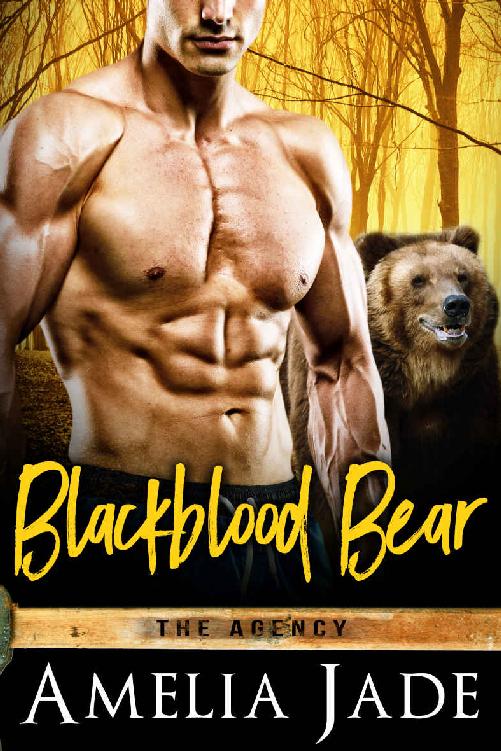 Blackblood Bear (A Paranormal Shape Shifter Romance) (The Agency Book 2) by Amelia Jade