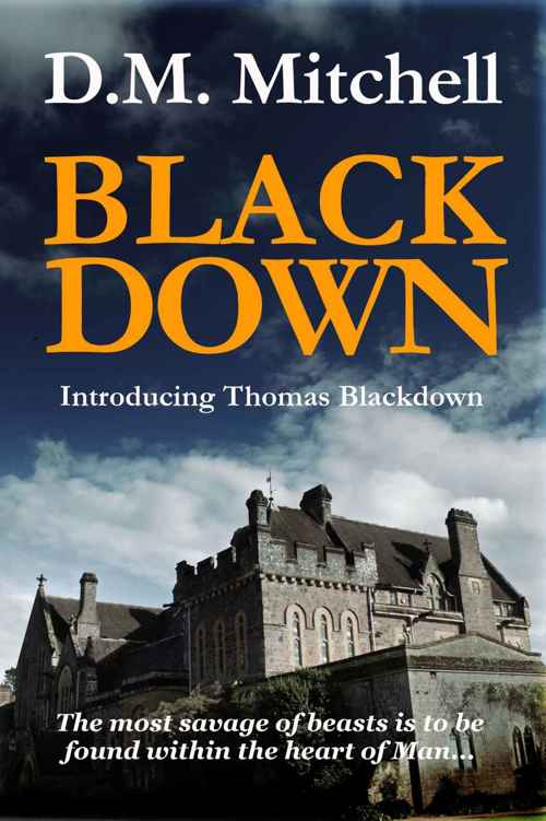 BLACKDOWN (a thriller and murder mystery) by D. M. Mitchell