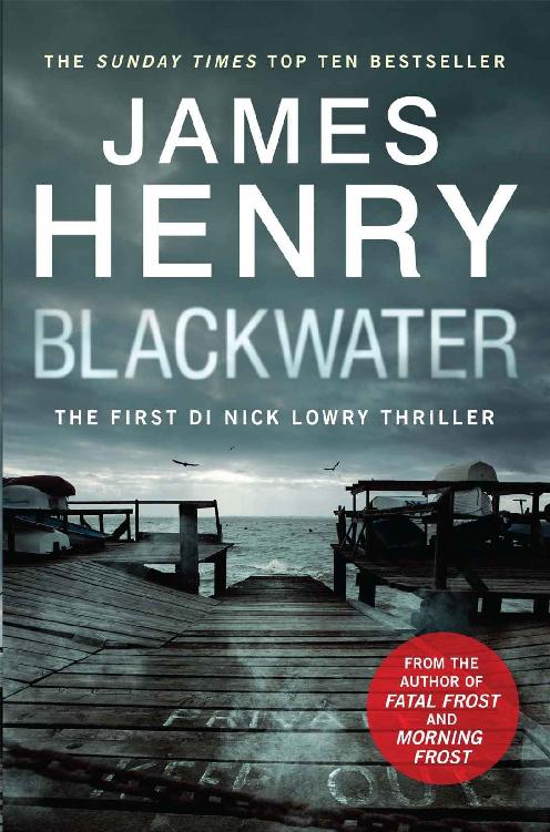 Blackwater (DI Nick Lowry) by James Henry