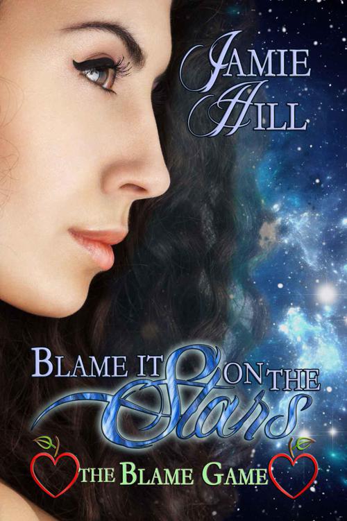 Blame it on the Stars (The Blame Game) by Hill, Jamie