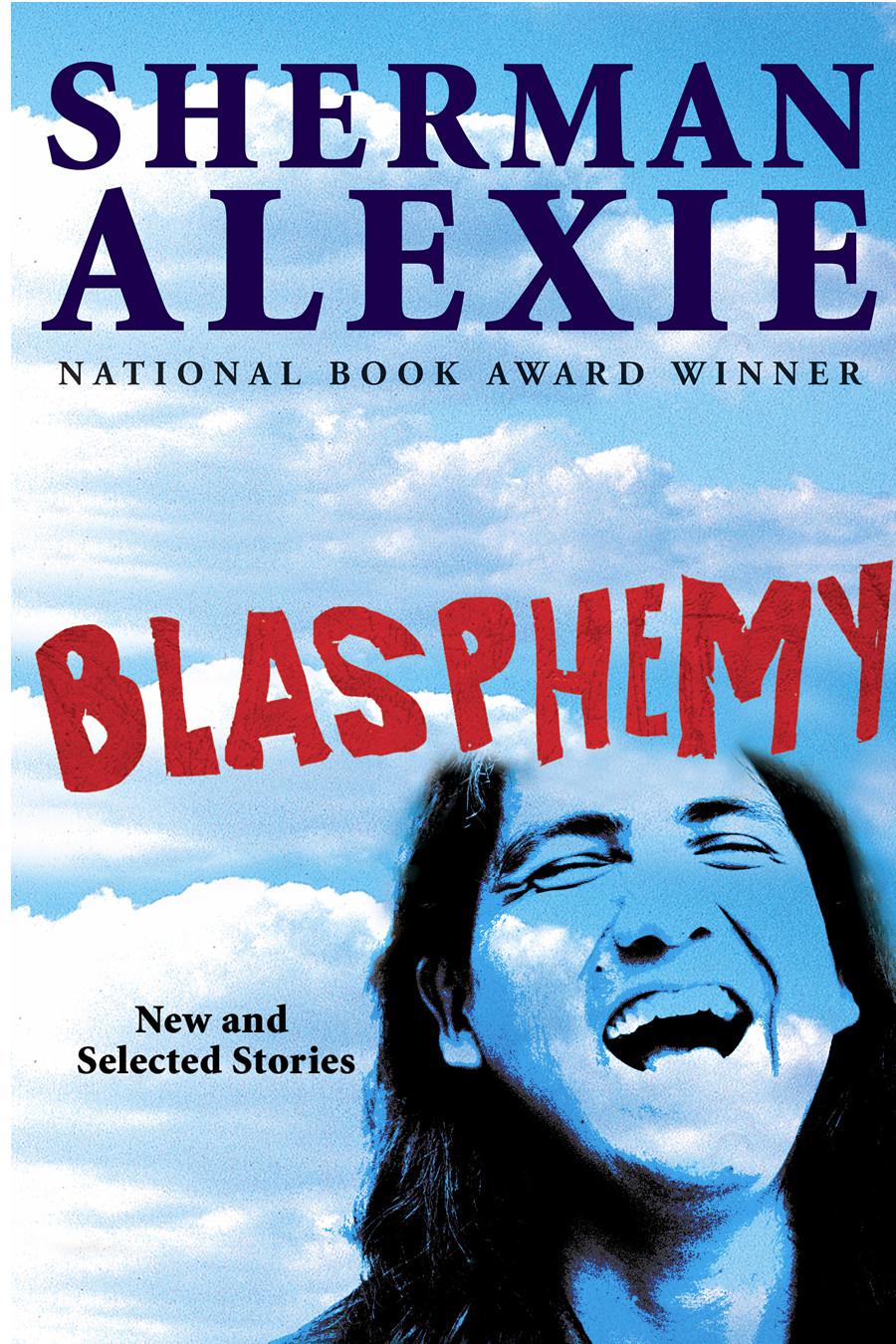 Blasphemy by Sherman Alexie