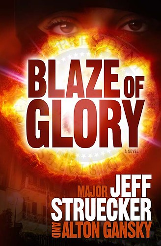 Blaze of Glory by Jeff Struecker