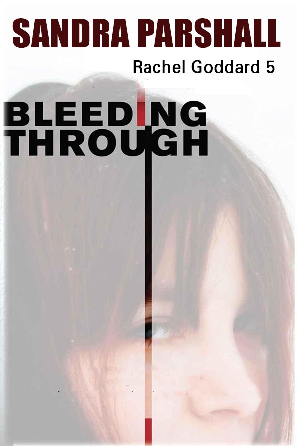 Bleeding Through: A Rachel Goddard Mystery (Rachel Goddard Mysteries)