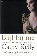 Blijf bij me (2008) by Cathy Kelly