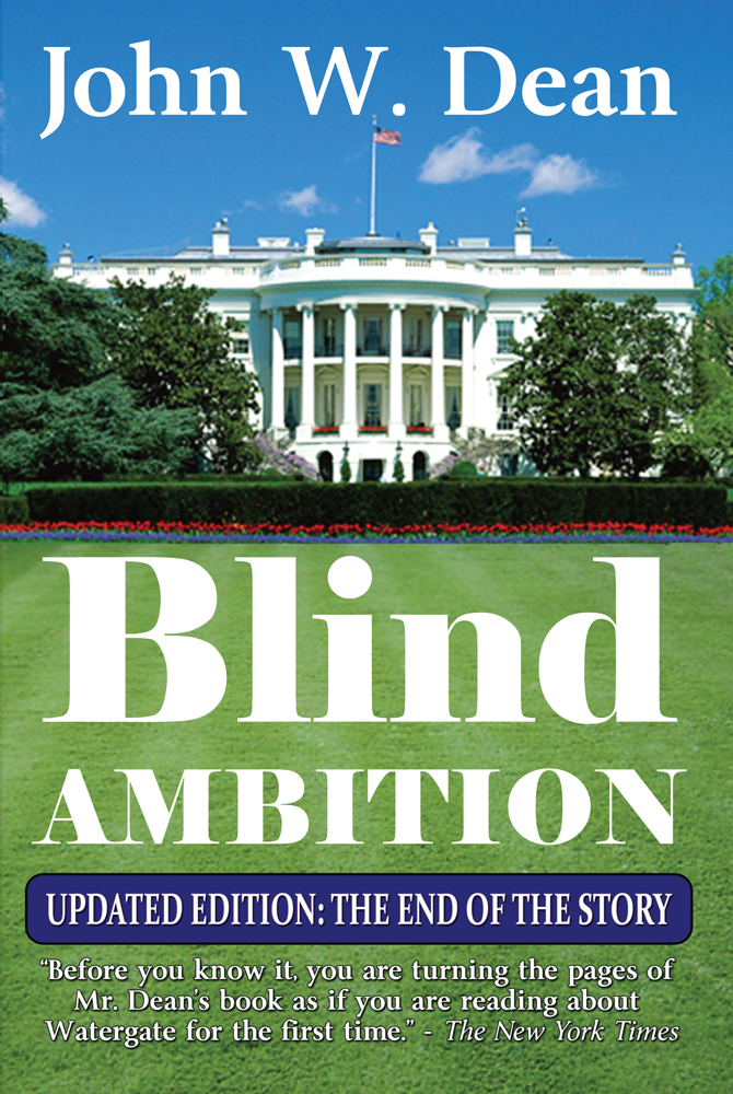 Blind Ambition: The End of the Story by John W. Dean