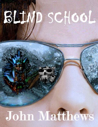 Blind School by John Matthews