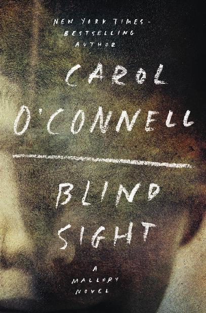 Blind Sight (A Mallory Novel) by Carol O'Connell