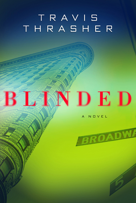 Blinded (2006) by Travis Thrasher