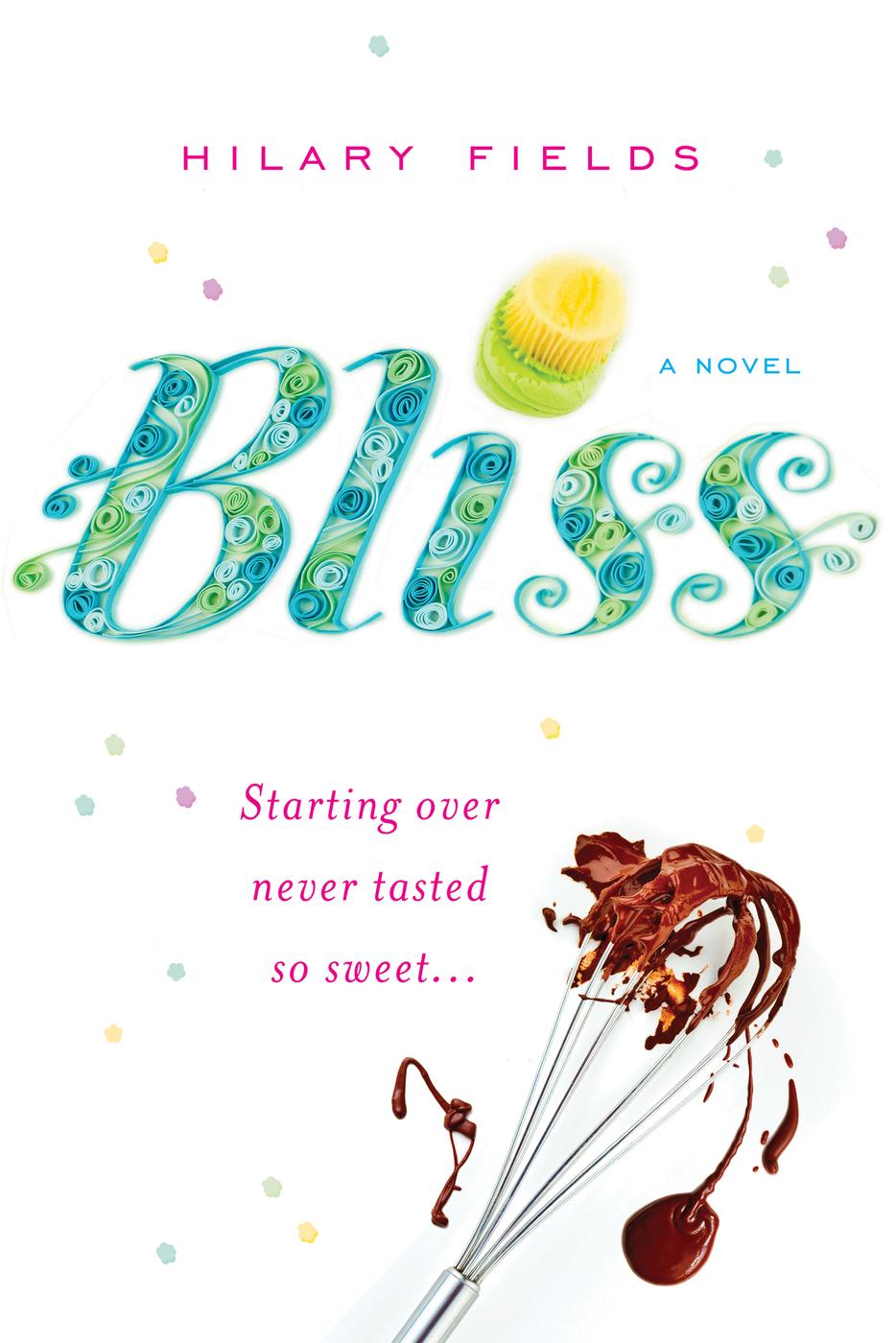 Bliss by Hilary Fields