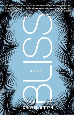 Bliss: A Novel (2006)