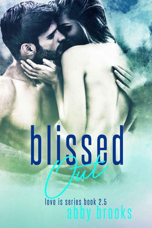 Blissed Out (Chelsea & Max's Wedding) by Abby Brooks