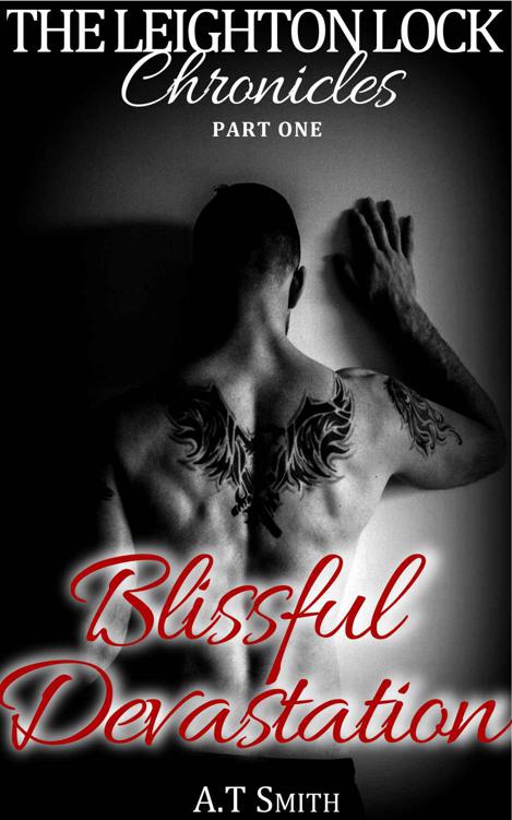 Blissful Devastation (Leighton Lock Chronicles #1) by A.T. Smith