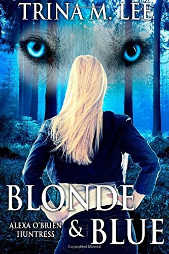 Blonde and Blue by Trina M. Lee
