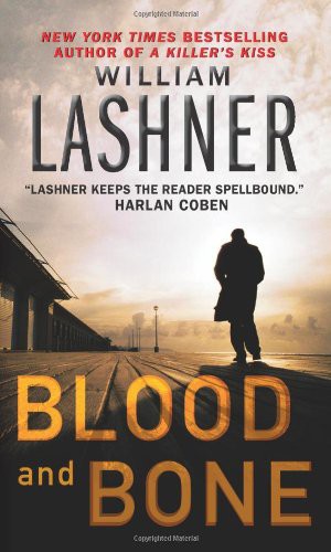 Blood and Bone by William Lashner