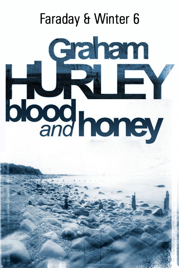 Blood And Honey by Hurley, Graham