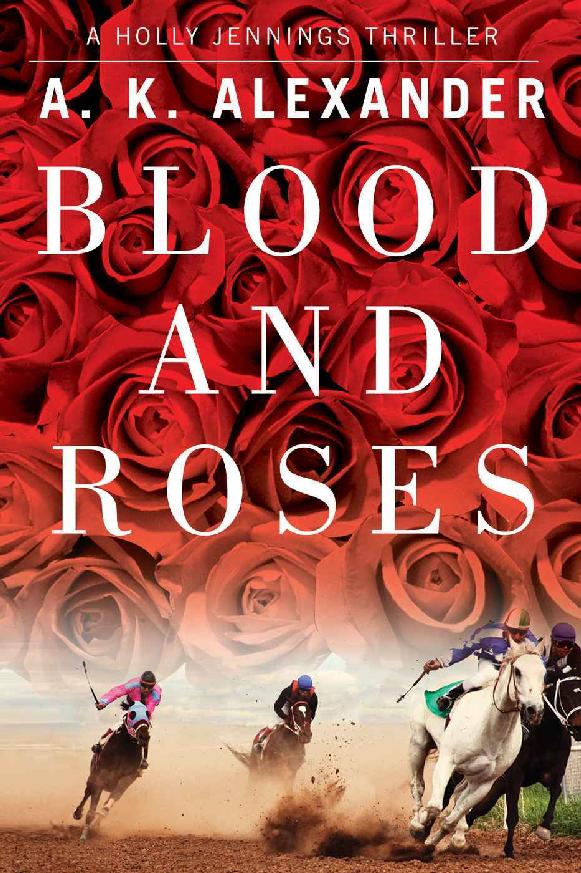 Blood and Roses (Holly Jennings Thriller) by A.K. Alexander