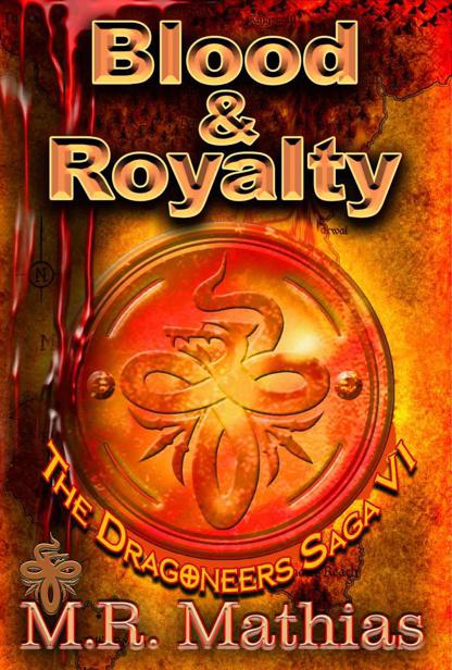 Blood and Royalty by M. R. Mathias