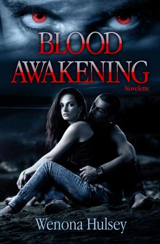 Blood Awakening (2011) by Wenona Hulsey