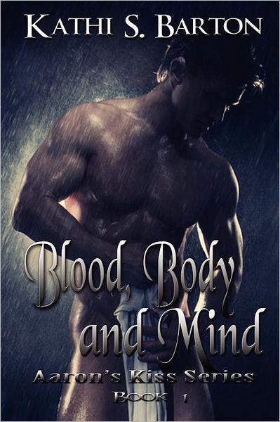 Blood, Body and Mind by Barton, Kathi S